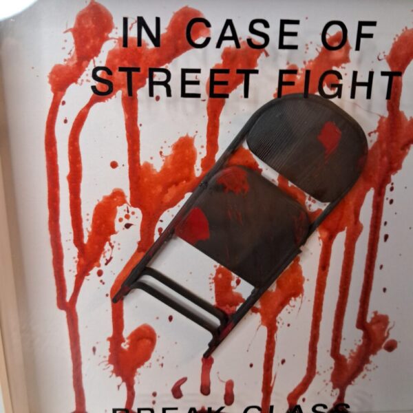 In Case Of Street Fight Break Glass Steel Chair - Image 2