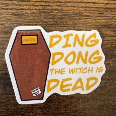 Ding Dong The Witch Is Dead Sticker